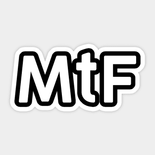 MtF Sticker